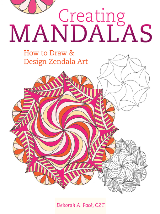 Title details for Creating Mandalas by Deborah Pacé - Available